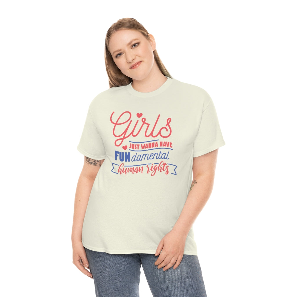 Girls Just Wanna Have FUNdamental Human Rights Script T-shirt