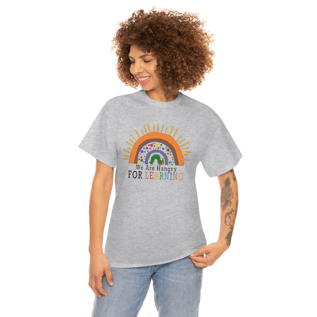 We are Hungry for Learning Shirt for Teachers
