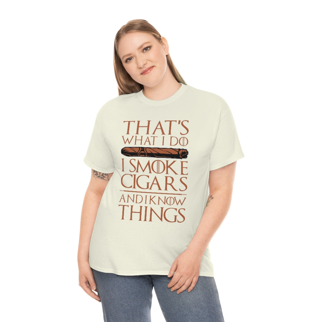 That's what I do I smoke cigars and I know things Men's T-shirt