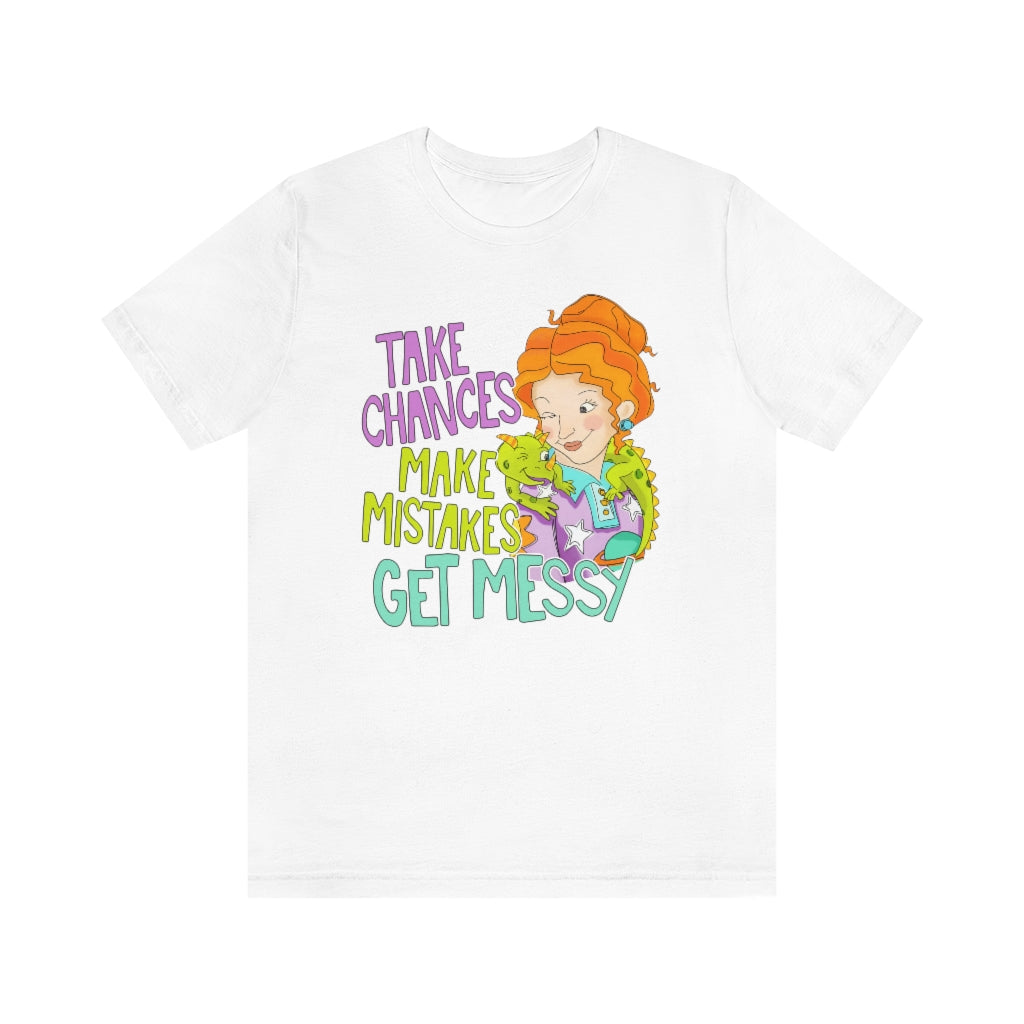 Take Chances Make Mistakes Get Messy Miss Frizzle Magic School Bus Teacher T-shirt