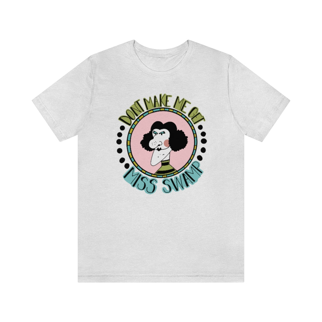 Dont make me get Miss Swamp, Miss Nelson is Missing Teacher T-shirt