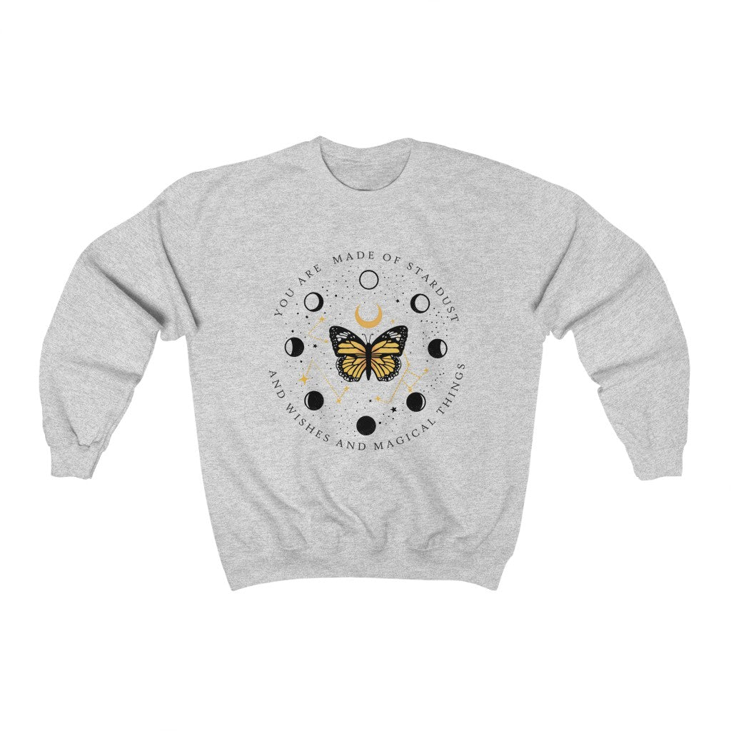 You are Made of Stardust and Wishes and Magical Things Sweatshirt