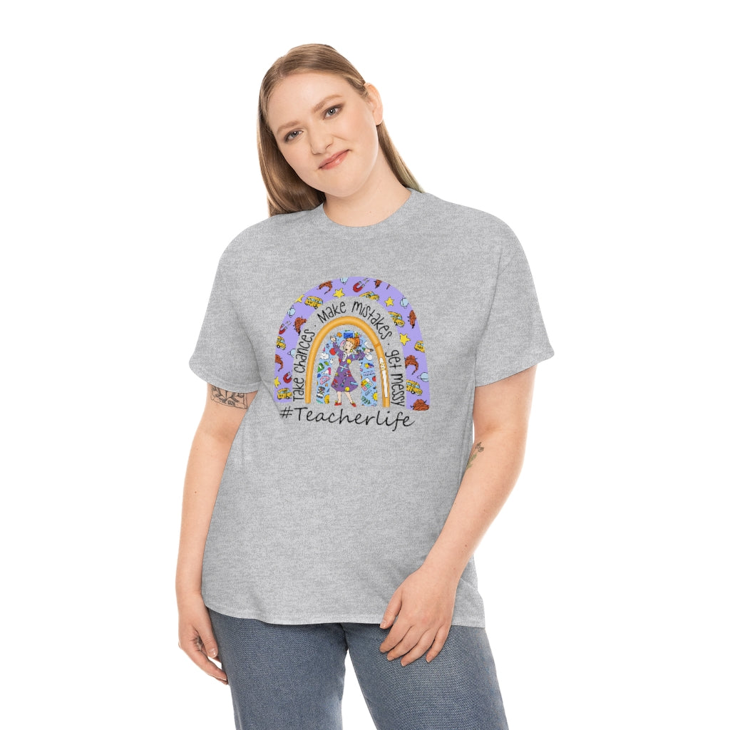 Take Chances, Make Mistakes, Get Messy teacher life Shirt
