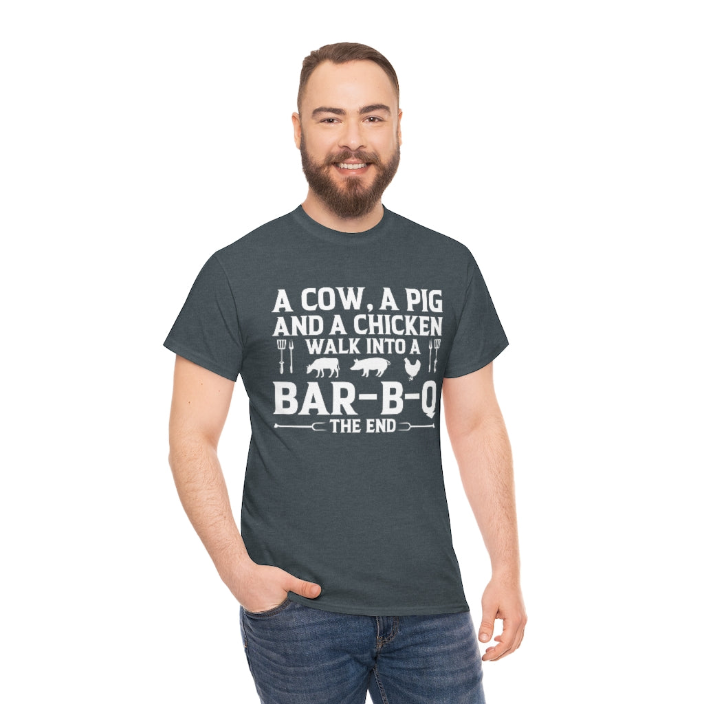 A Cow, A Pig And A Chicken Walk Into A Bar-B-Q T-Shirt
