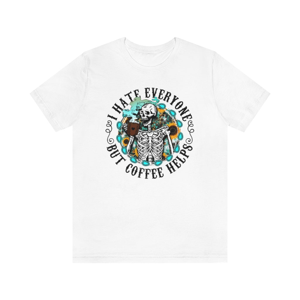 I Hate Everyone But Coffee Helps Retro Woman Skeleton Coffee T-shirt