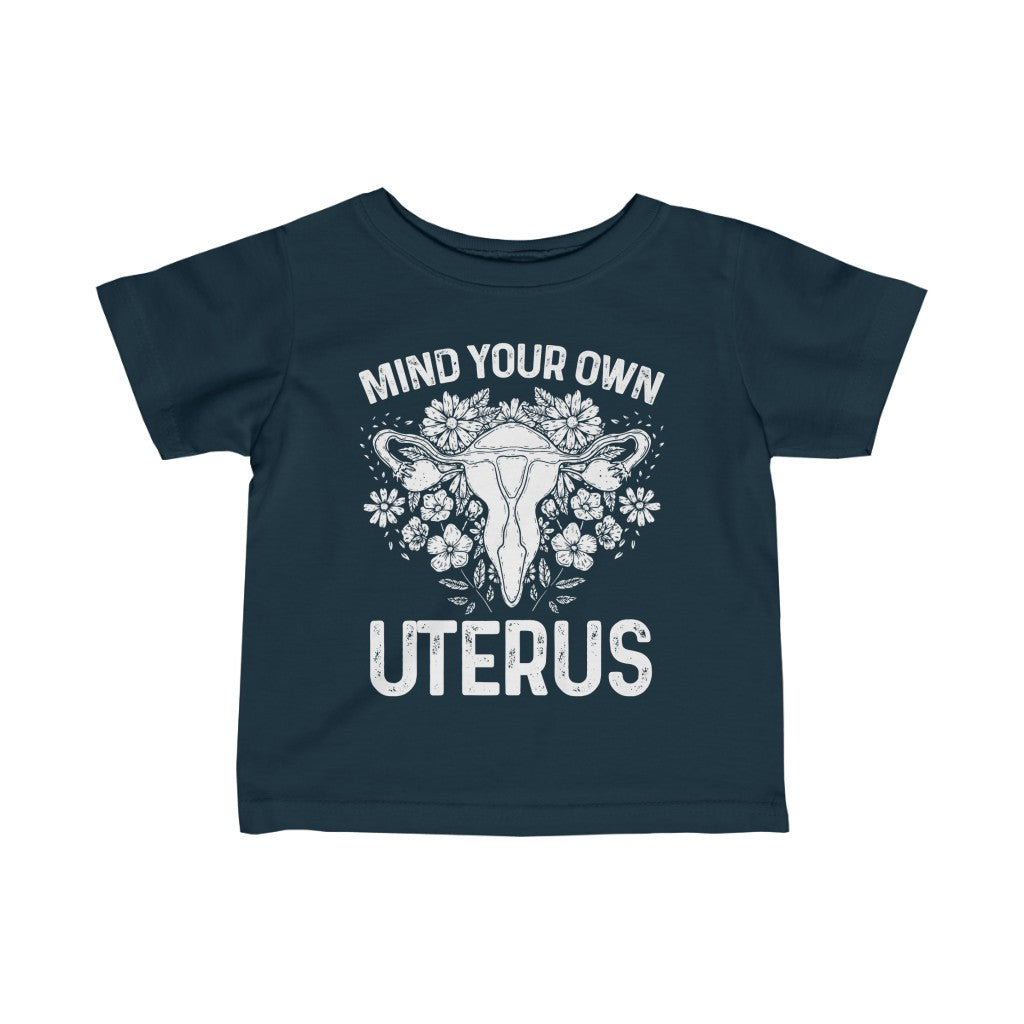 Mind Your Own Uterus Floral Feminist Infant T-shirt; Mommy & Me shirt set
