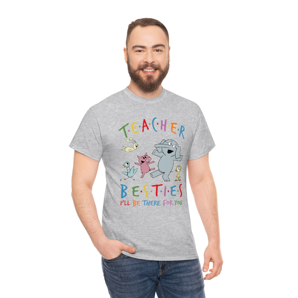 Teacher Besties, I'll Be There for You Shirt