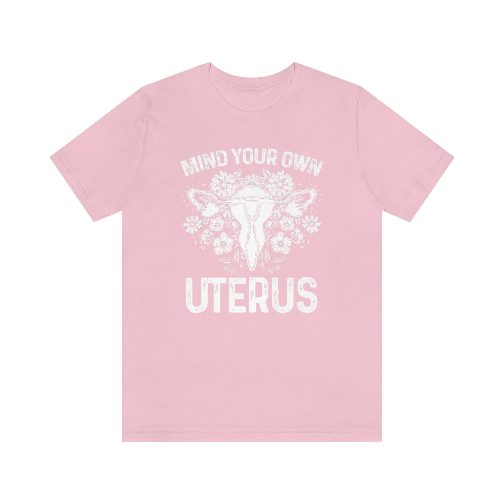 Mind Your Own Uterus Floral Feminist Adult T-shirt; Mommy & Me shirt set
