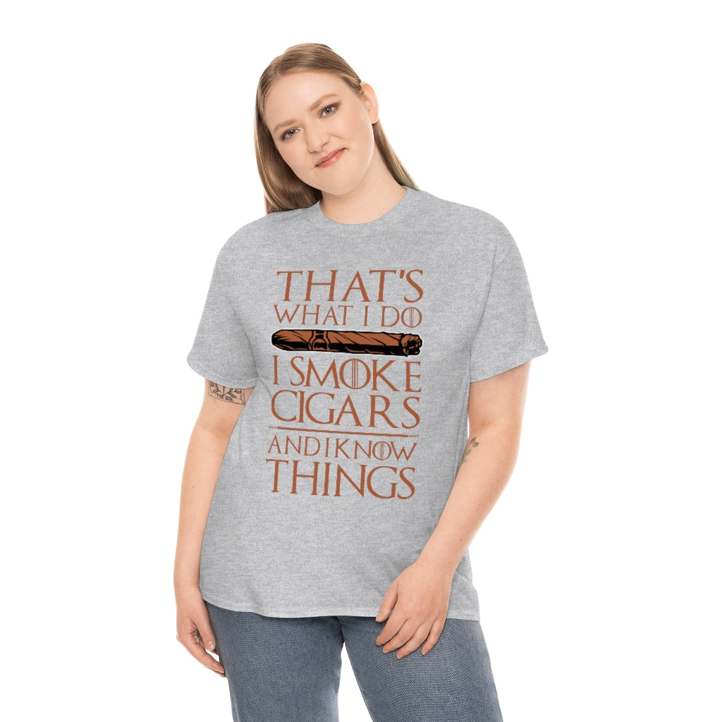 That's what I do I smoke cigars and I know things Men's T-shirt