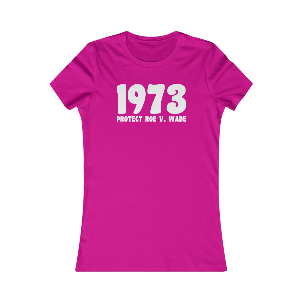 1973 Protect Roe v Wade T-shirt