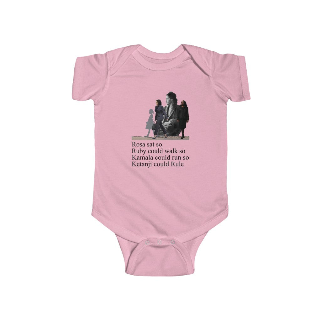 Rosa Sat so Ruby Could Walk so Kamala Could Run so Ketanji could Rule Short Sleeve Infant Bodysuit